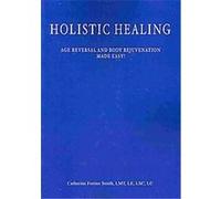 Holistic Healing Catherine Ferrier Smith (Auteur)