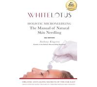 Holistic Microneedling: The Manual of Natural Skin Needling
