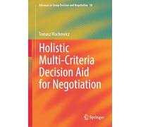 Holistic Multi-Criteria Decision Aid for Negotiation