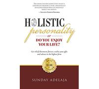 Holistic Personality: Do You Enjoy your Life?