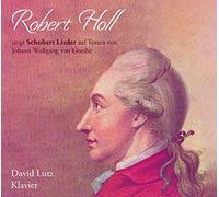 Holl, Robert - Singt Schubert Lieder mit Texten Von Johan Wolfgan [Import]
