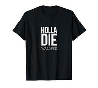 Holla Die Waldfee T-Shirt