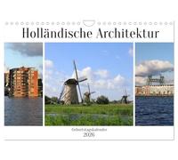 Holländische Architektur Geburtstagskalender (Wandkalender 2026 DIN A4 quer), CALVENDO Monatskalender: Der Kalender zeigt die schönen Bauwerke wie ... und Traditionelle Häuser von Holland.