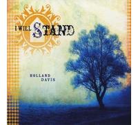 Holland Davis - I Will Stand