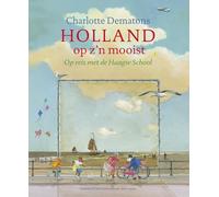 Holland op z'n mooist: op reis met de Haagse School