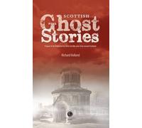 Holland, R: Scottish Ghost Stories