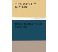Holland The History Of The Netherlands