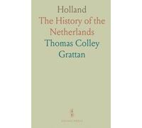 Holland: The History of the Netherlands