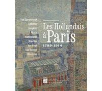 Hollandais a paris (Les): 1789 - 1914