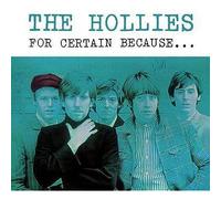 Hollies the - for Certain Because.AKA Stop [Import]
