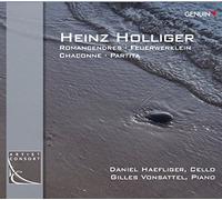 Holliger : Romancendres, Feuerwerklein, Chaconne et Partita. Haefliger, Vonsattel