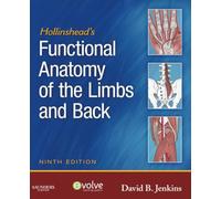 Hollinshead's Functional Anatomy of the Limbs and Back