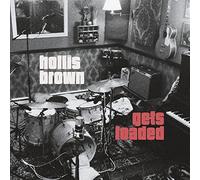 Hollis Brown - Gets Loaded [Import]