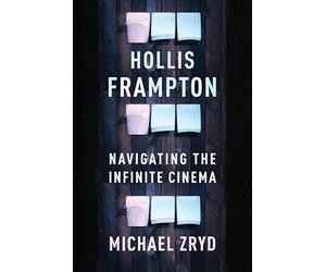 Hollis Frampton: Navigating the Infinite Cinema