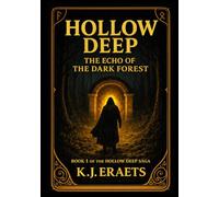 Hollow Deep: The Echo of the Dark Forest