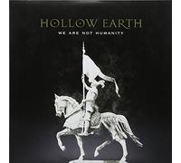 Hollow Earth - We Are Not Humanity