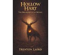 Hollow Hart: The Breaking of the Weave