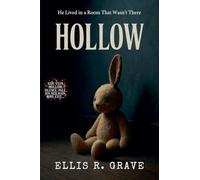 Hollow: He Lived in a Room That Wasn't There