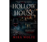 Hollow House: Some secrets don't die with the people who keep them. Some of them wait.