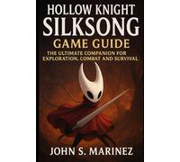 Hollow Knight Silksong Game Guide