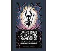 Hollow Knight: Silksong Game Guide: A Deep Dive into Hornet's Journey, Combat Mastery, and Hidden Secrets