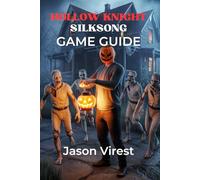 Hollow Knight Silksong Game Guide: Essential Tips, Boss Strategies, Secrets, and Speedrunning Techniques