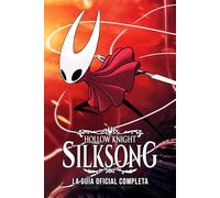 Hollow Knight: Silksong - La Guía Oficial Completa (Edición 2025)