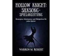 Hollow Knight: Silksong-Spielanleitung: Strategien, Geheimnisse und Fähigkeiten für jeden Spieler