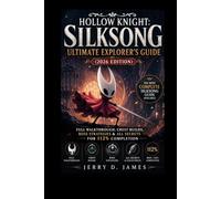 Hollow Knight: Silksong Ultimate Explorer's Guide (2026 Edition)