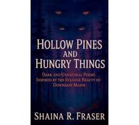 Hollow Pines and Hungry Things