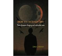 Hollow Suns and Restless Moons - Tales of passion, longing and unfinished wars