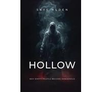 Hollow: Why Empty People Become Dangerous