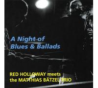 Holloway Meets Bätzel Trio - A Night of Blues & Ballads