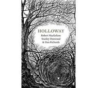 Holloway (Paperback) Robert Macfarlane, Dan Richards, Stanley Donwood (Auteur)