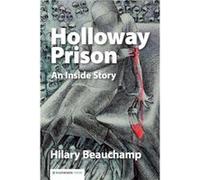 Holloway Prison: An Inside Story (Paperback) Hilary Beauchamp, Maggi Hamblyn (Auteur)