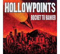 Hollowpoints, the - Rocket to Rainier
