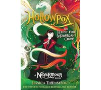 Hollowpox: The Hunt for Morrigan Crow Book 3: Step boldly into this fantastical children's series