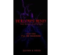 Hollow's Bend, The Radio Play Files: Part Two - I'll Be Damned