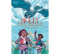 Holly à l'école d'équidragon, T1 - Une rentrée mouvementée Catherine Kalengula (Auteur), Hugo Baurens (Illustration)
