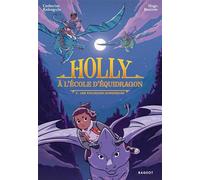 Holly à l'école d'équidragon, T2 - Une excursion dangereuse