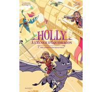Holly à l'école d'équidragon - Tome 3, Une compétition redoutable - Catherine Kalengula - Rageot - broché - Roman cadet