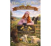 Holly and Oak Farm: The idyllic Ponies