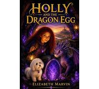 Holly And the Dragon Egg