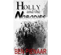 Holly and the Nobodies - Ben Pienaar - HellBound Books Publishing LLC - Livre en Anglais Ben PienaarBen Pienaar (Auteur)