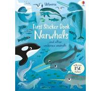 Holly Bathie First Sticker Book Narwhals (Poche) First Sticker Books