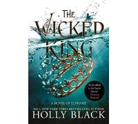 Holly Black The Wicked King (The Folk of the Air #2) (Poche) Folk of the Air