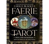 Holly Black's Faerie Tarot Deck and Guidebook: From the World of Elfhame