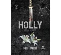 Holly Gallagher - Mely Parent - Glamencia Eds - broché - Roman