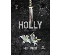 Holly Gallagher - Tome 2 - Mely Parent - Glamencia Eds - broché - Roman