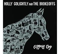 Holly Golightly and The Brokeoffs Clippety Clop (Vinyl) 12" Album